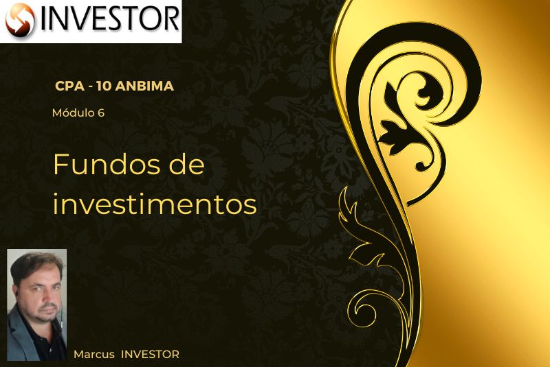 M 6. Fundos de Investimentos